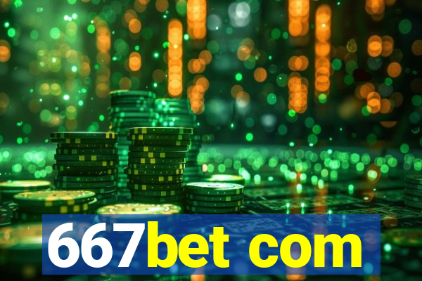 667bet com